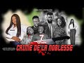 Crime de la noblesse episode 7 nouveau film congolais belart prod mai 2024