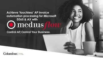 Achieve ‘touchless’ AP automation processing for Microsoft D365 & AX with MediusFlow