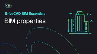 BIM properties | BricsCAD BIM Essentials V26 | Lesson 13/22