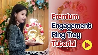 DIY Engagement Ring Tray Decoration at Home | Engagement Ring Tray Decoration Ideas