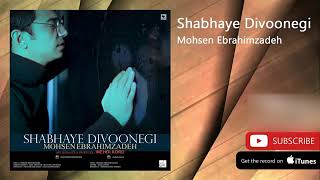 Mohsen Ebrahimzadeh - shabhaye Divoonegi