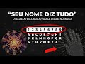 Cada letra tem sua prpria frequncia  o segredo escondido da numerologia