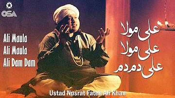 Ali Maula Ali Maula Ali Dam Dam | Ustad Nusrat Fateh Ali Khan | official version | OSA Islamic