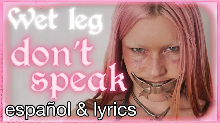 Wet Leg - don't speak (Sub. Español / Lyrics)