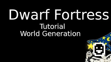 Dwarf Fortress 43.05 Beginner/Intermediate Guide (#0.1): World Generation.