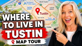 Tustin CA Map Tour | Orange County Neighborhood Tour Near Irvine