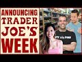 Announcing Trader Joe&#39;s Week!