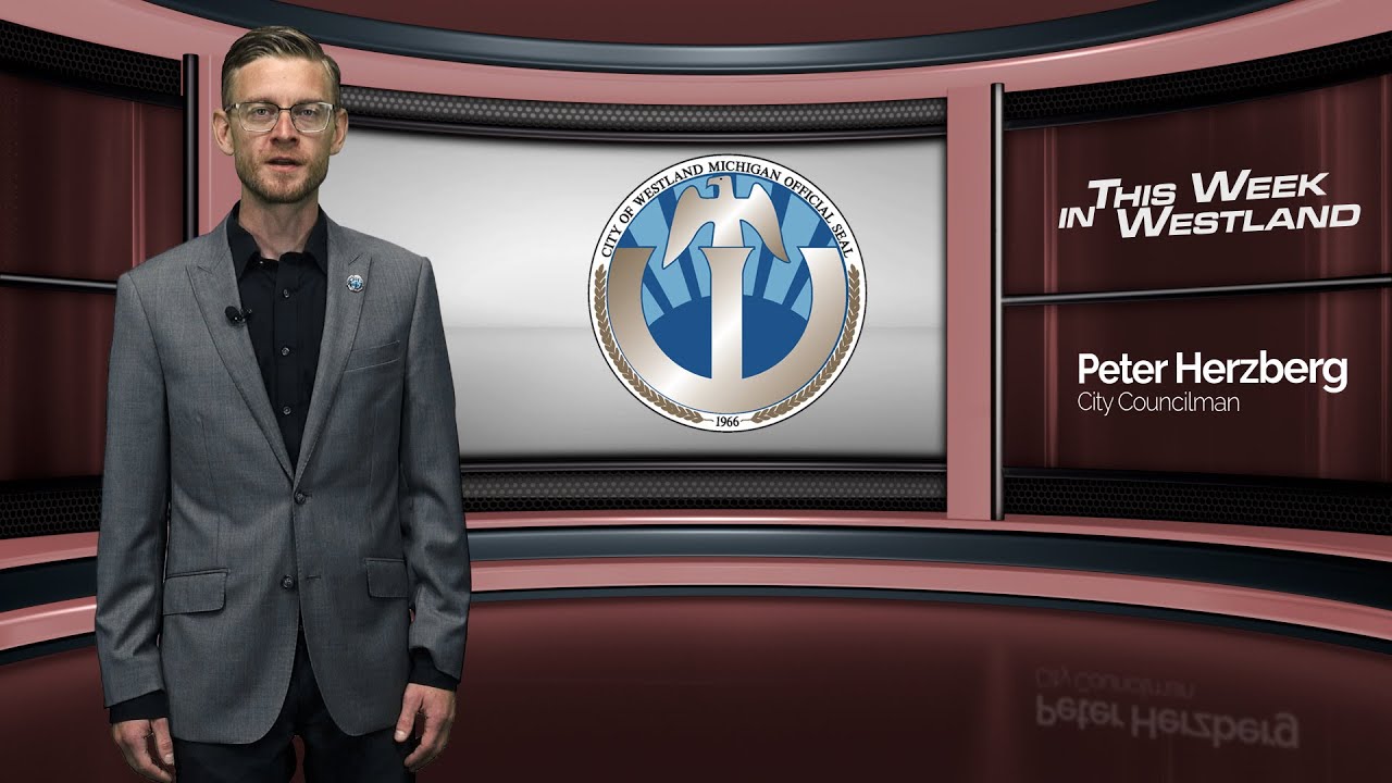 This Week in Westland with Councilman Peter Herzberg