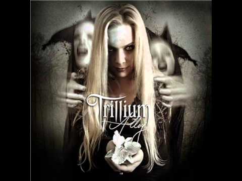 Trillium - Scream it
