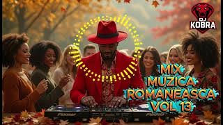 🎧🔥 MIX Muzica Românească vol  13  DJ Kobra 2025  Afro House Hits
