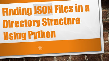 Finding JSON Files in a Directory Structure Using Python