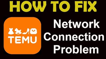 How To Fix Temu App Network Connection Problem Android & iOS | Temu No Internet Error | PSA 24