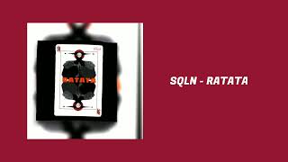 SQLN - Ratata (Official Audio)