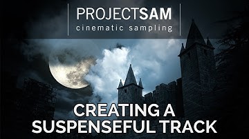 Tutorial #07: Creating a Suspenseful Track using ProjectSAM Orchestral Essentials 2