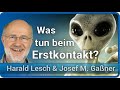 Harald Lesch zum Erstkontakt mit Außerirdischen | Lesch & Gaßner