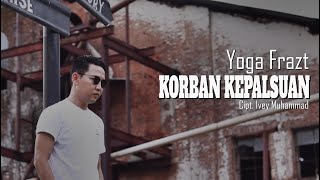 YOGA FRAZT - Korban kepalsuan (Official Music Video)