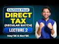 CA/CMA Final Direct Tax Regular Batch Lecture 2 | May'26, Sept'26 & Jan'27 | ICAI | CA Shubham