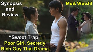 Rich Guy Pretends to be Poor Thai Drama - Leh Ruk Bussaba (Sweet Trap) | Mike and Peak | Must Watch