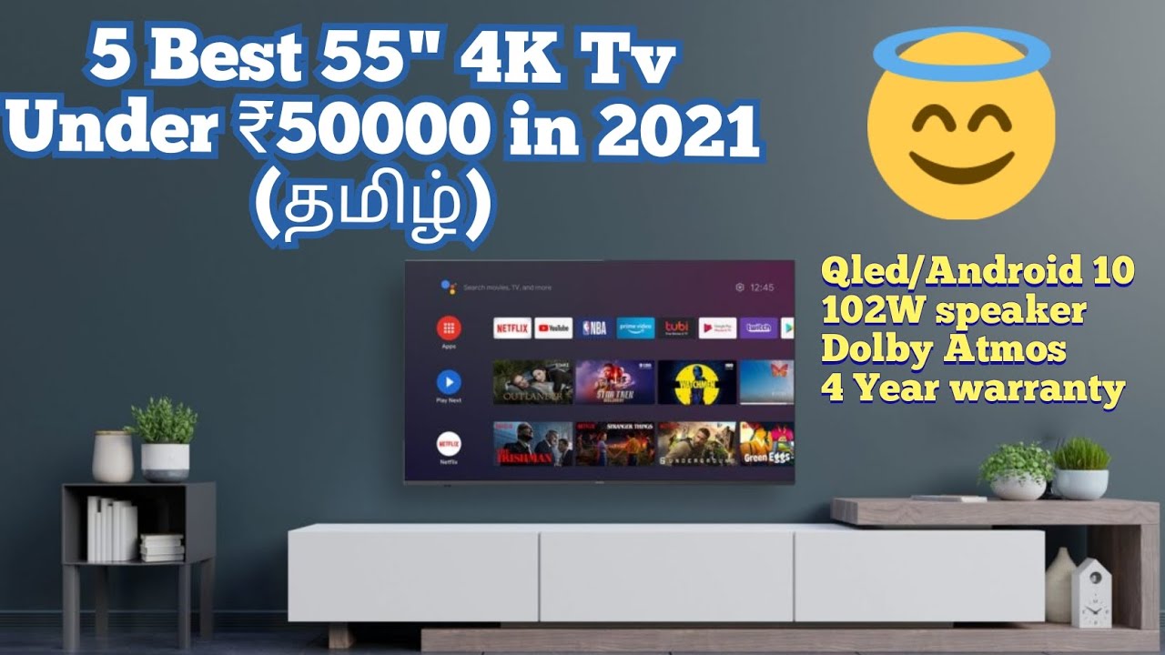 5 Best 55 inch 4K Tv under 50000 in 2021 Tamil/Dolby vision/Dolby Atmos