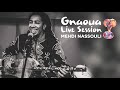 Me.i nassouli gnaoua live session  jilala  part ii