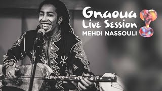 Mehdi Nassouli Gnaoua Live Session - Jilala / part II