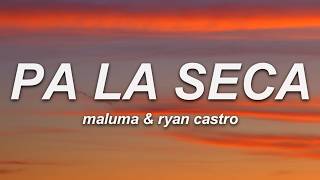 Maluma, Ryan Castro - Pa' la seca (Letra)