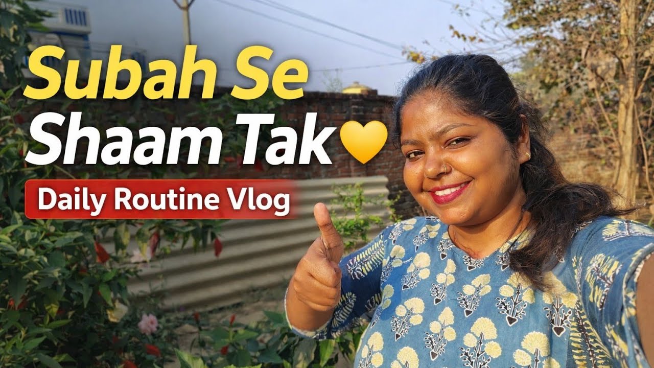 Subah Se Shaam Tak 💛 | Mera Daily Routine Vlog | Real Life Ghar Ka Kaam