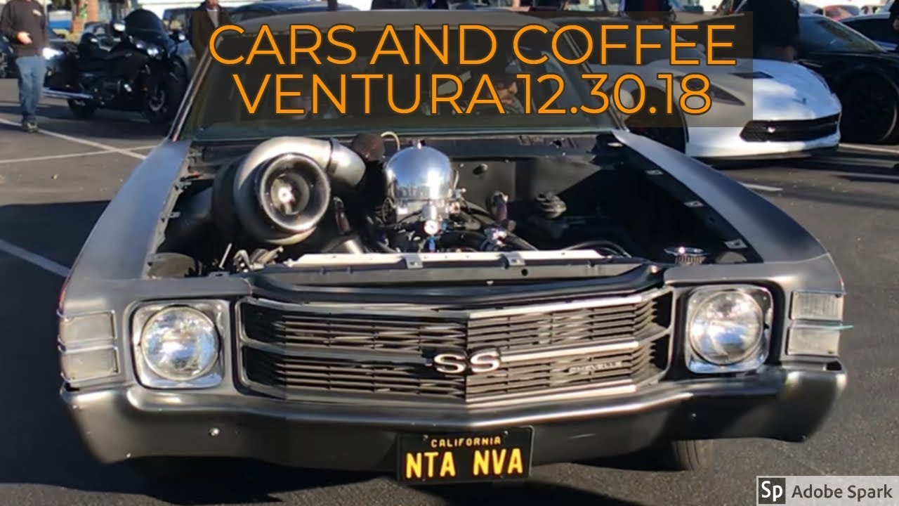 CARS AND COFFEE VENTURA DECEMBER 2018 YouTube