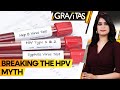 Gravitas | HPV: The STI That Impacts 1 in 3 Men Worldwide | Hidden Truth Revealed