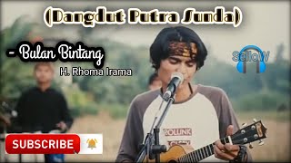 Bulan bintang H.Rhoma irama || 'Dangdut Putra Sunda' (DPS)