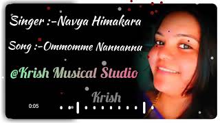 Ommomme Nannannu Song ಒಮಮಮಮ ನನನನನ Song By Navya Himakara.