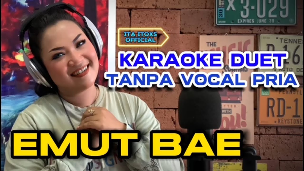 EMUT BAE ~ HETTY KOES ENDANG || KARAOKE DUET TANPA VOCAL PRIA-COVER BY ITA ITOXS