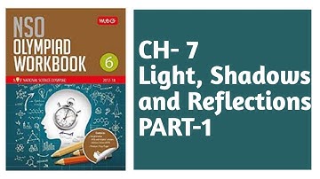 Class 6 Ch 7 Light, Shadows and Reflections | Part-1 | Science Olympiad | NSO