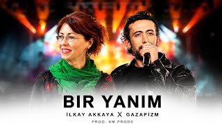 İlkay Akkaya & Gazapizm - Bir Yanım (Mix) / By. Km Prods