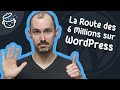 La route des 6 millions sur wordpress  qui va gagner la course  