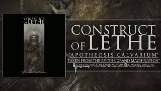 CONSTRUCT OF LETHE - THE GRAND MACHINATION (OFFICIAL EP STREAM 2017)