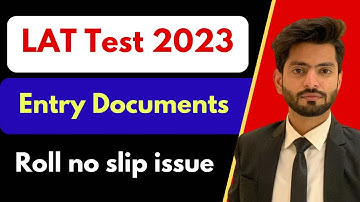 Lat test Entry Documents 2023 | law admission test | Roll no slip | payment pending | Lat test|