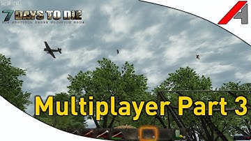 7 Days to Die Alpha 10.3 Multiplayer Gameplay - Part 3 - "Supply Drop!"