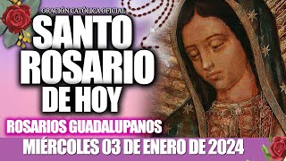 EL SANTO ROSARIO DE HOY MIÉRCOLES 03 DE ENERO DE 2024🌷🌺MISTERIOS GLORIOSOS\/ELROSARIO GUADALUPANO