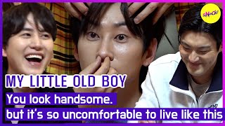 [HOT CLIPS] [MY LITTLE OLD BOY]You look handsome.but it's so uncomfortable to live like this(ENGSUB)