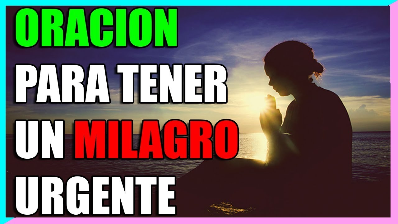 Oracion Para Un Milagro Urgente