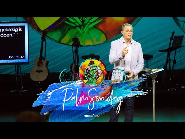 14 April 2019 - Mosaïek AM | Stephan Joubert |  Paasfest - PalmSondag