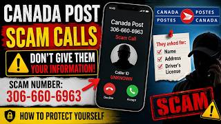 Details Canada Post Scam Calls EXPOSED! 306-660-6963 Scam Call – Protect Yourself News