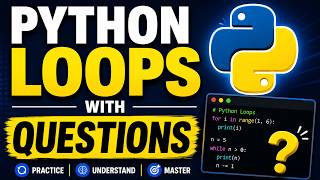 Python Loops, for loops, while loops, practice questions