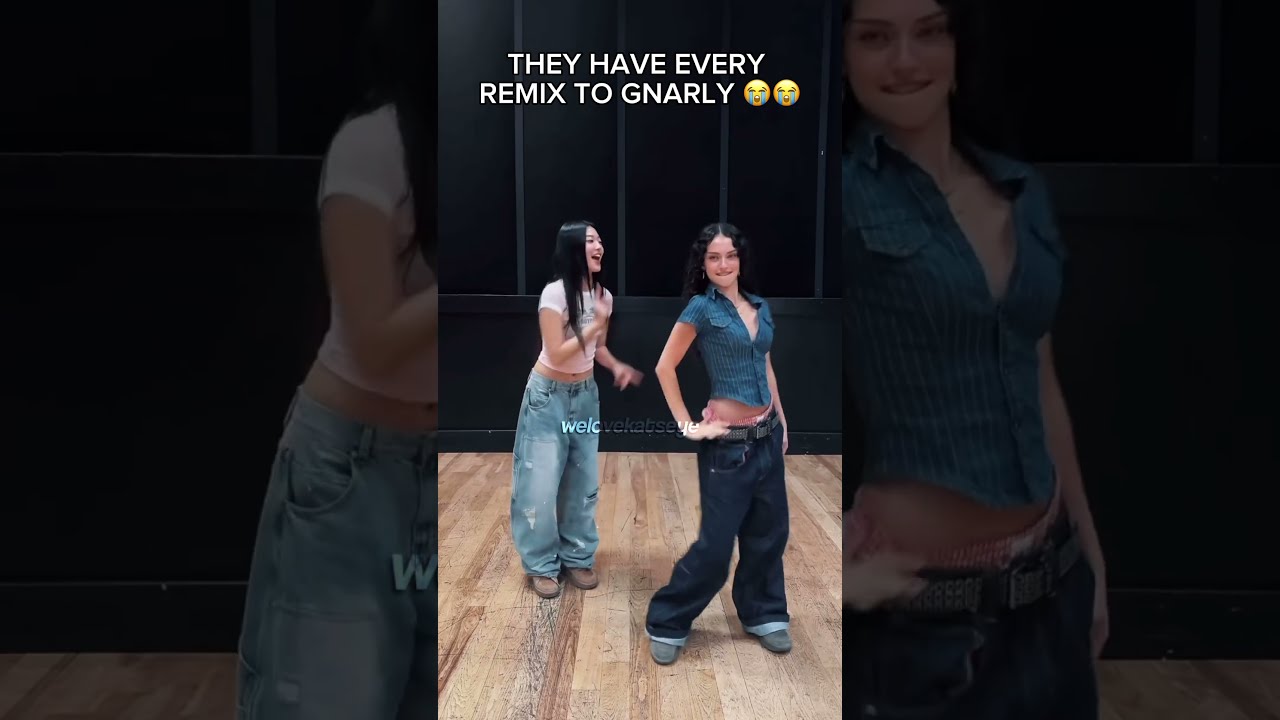 THEY HAVE EVERY REMIX TO GNARLY Katseye