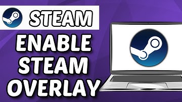 How To Enable Steam Overlay (2025)
