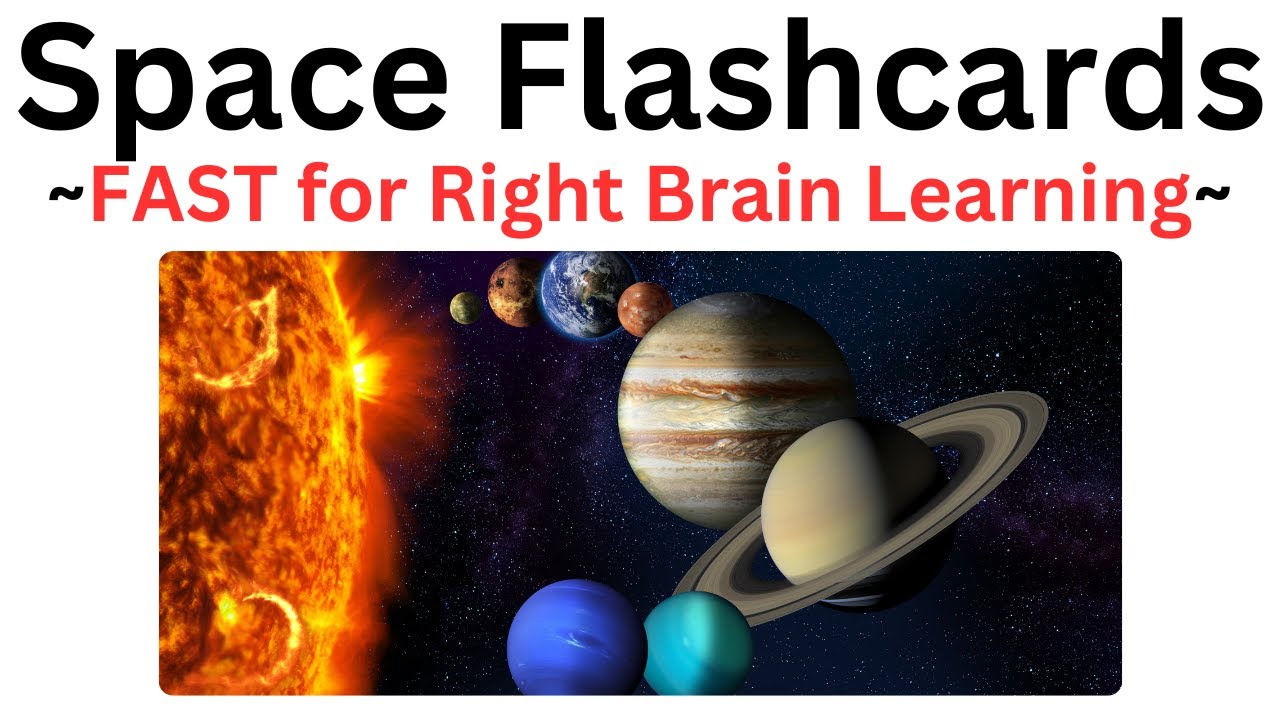 Space Flashcards ~FAST for Right Brain Learning~