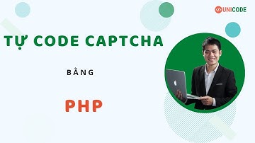 Tự Code Captcha Ảnh Bằng PHP | Hoàng An Unicode