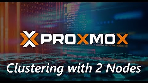 Proxmox Clustering with 2 Nodes