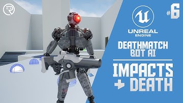 Unreal Engine 4 Tutorial - Deathmatch Bot AI Part 6: Impacts & Death
